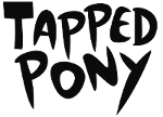 Tapped Pony